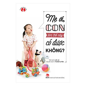 Hình ảnh Mẹ Ơi, Con Làm Thế Này Có Được Không