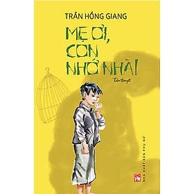 Sách Mẹ Ơi, Con Nhớ Nhà