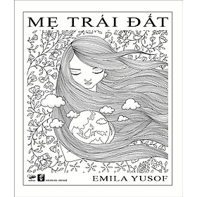 Mẹ Trái Đất (Sách Tô Màu) (Tái Bản 2016)