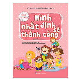 Download sách Bộ Sách Kĩ Năng Sống Dành Cho Trẻ - Mình Nhất Định Sẽ Thành Công