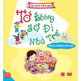 Tớ Không Sợ Đi Nhà Trẻ - Mình Không Kén Ăn