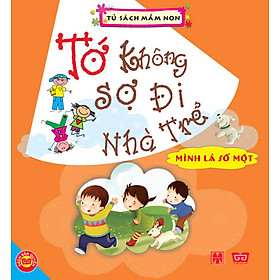 Download sách Tớ Không Sợ Đi Nhà Trẻ - Mình Là Số Một