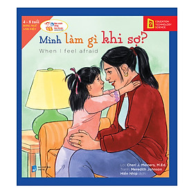 Nơi bán Học Cách Sống Hòa Thuận - Mình Làm Gì Khi Sợ? (When I Feel Afraid) - Giá Từ -1đ