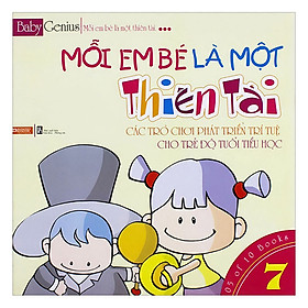 Sách Mỗi Em Bé Là Một Thiên Tài (Tập 7)