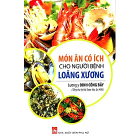 Download sách Món Ăn Có Ích Cho Người Bệnh Loãng Xương