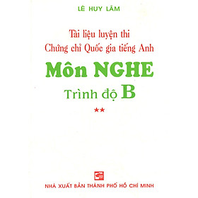 Download sách Tài Liệu Luyện Thi Chứng Chỉ Quốc Gia Tiếng Anh - Môn Nghe Trình Độ B (Kèm 3 CD)