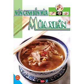 Nơi bán Món Canh Bốn Mùa - Mùa Xuân - Giá Từ -1đ