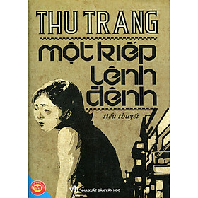 Nơi bán Một Kiếp Lênh Đênh (Tiểu Thuyết) - Giá Từ -1đ