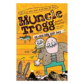 Muncle Trogg Và Con Lừa Biết Bay