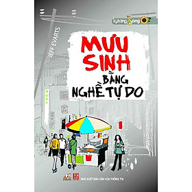 Download sách Mưu Sinh Bằng Nghề Tự Do