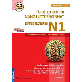 Download sách Tài Liệu Luyện Thi Năng Lực Tiếng Nhật N1 - Nghe Hiểu (Kèm CD)