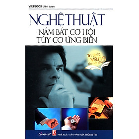 Hình ảnh Tri Thức Vàng Cho Cuộc Sống - Nghệ Thuật Nắm Bắt Cơ Hội Tùy Cơ Ứng Biến