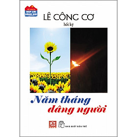 Download sách Đáp Lời Sông Núi - Năm Tháng Dâng Người (Hồi Ký)