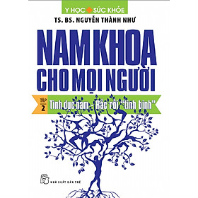 Download sách Nam Khoa Cho Mọi Người -Tập 2: Tình Dục Nam - Rắc Rối 