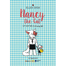 Mèo Nancy - Cô Chuột Đến Từ Phương Bắc