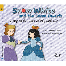 Cổ Tích Thế Giới - Nàng Bạch Tuyết Và Bảy Chú Lùn - Snow White And The Seven Dwarfs (Song Ngữ Việt - Anh)