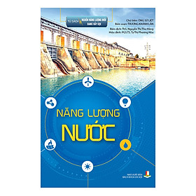 Tủ Sách Nguồn Năng Lượng Mới Đang Vẫy Gọi – Năng Lượng Nước