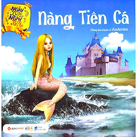 Download sách Ngày Xửa Ngày Xưa - Nàng Tiên Cá