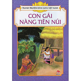 Download sách Tranh Truyện Dân Gian Việt Nam - Con Gái Nàng Tiên Núi