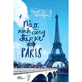 Hình ảnh sách Nào Mình Cùng Đạp Xe Đến Paris