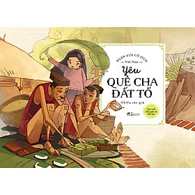 Ngàn Xưa Cổ Tích Việt Nam - Yêu Quê Cha Đất Tổ