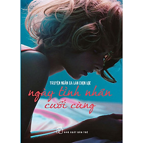 Nơi bán Ngày Tình Nhân Cuối Cùng - Giá Từ -1đ