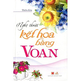 Nơi bán Nghệ Thuật Kết Hoa Bằng Voan - Giá Từ -1đ