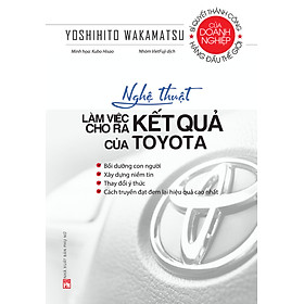 Sách Nghệ Thuật Làm Việc Cho Ra Kết Quả Của Toyota