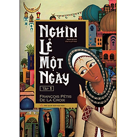 Nghìn Lẻ Một Ngày - Tập 1