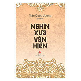 Nghìn Xưa Văn Hiến - Ấn Bản Kỉ Niệm 60 Năm Thành Lập NXB Kim Đồng