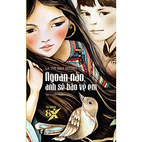 Ngoan Nào, Anh Sẽ Luôn Bảo Vệ Em