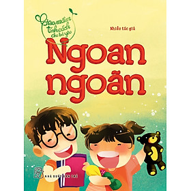 Download sách Gieo Mầm Tính Cách Cho Bé Yêu - Ngoan Ngoãn (Tái Bản 2016)