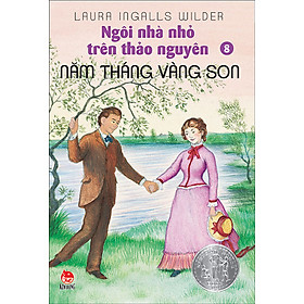 Sách Ngôi Nhà Nhỏ Trên Thảo Nguyên (Tập 8) - Năm Tháng Vàng Son