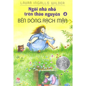 Sách Ngôi Nhà Nhỏ Trên Thảo Nguyên - Tập 4 - Bên Dòng Rạch Mận