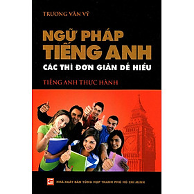 Ngữ Pháp Tiếng Anh - Các Thì Đơn Giản Dễ Hiểu