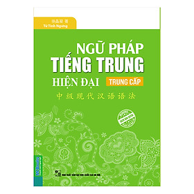 Ngữ Pháp Tiếng Trung Hiện Đại Trung Cấp