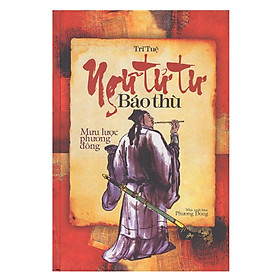 Ngũ Tử Tư Báo Thù - Mưu Lược Phương Đông