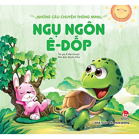 Những Câu Chuyện Thông Minh - Ngụ Ngôn Ê-dốp