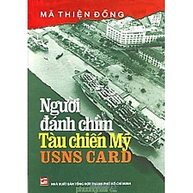 Người Đánh Chìm Tàu Chiến Mỹ USNS CARD