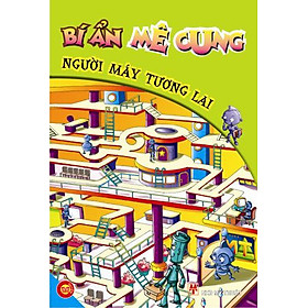 Nơi bán Bí Ẩn Mê Cung - Người Máy Tương Lai - Giá Từ -1đ