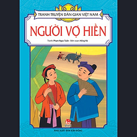 Tranh Truyện Dân Gian Việt Nam - Người Vợ Hiền (Tái Bản 2017)