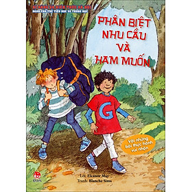 Kĩ Năng Và Kiến Thức Xã Hội Dành Cho Trẻ Tiểu Học Và Trung Học - Phân Biệt Nhu Cầu Và Ham Muốn