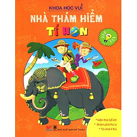 Khoa Học Vui - Nhà Thám Hiểm Tí Hon