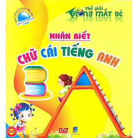 Download sách Bách Khoa Tri Thức Đầu Đời Dành Cho Trẻ Em - Thế Giới Trong Mắt Bé - Nhận Biết Chữ Cái Tiếng Anh (Tái Bản)