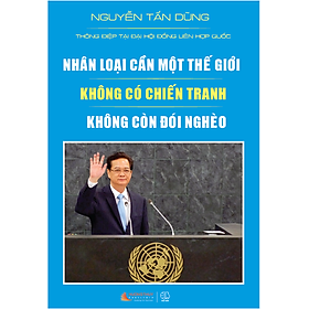 Nhân Loại Cần Một Thế Giới Không Còn Chiến Tranh, Đói Nghèo