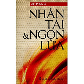 [Download Sách] Nhân Tài Và Ngọn Lửa