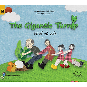 Nơi bán Cổ Tích Thế Giới - Nhổ Củ Cải - The Gigantic Turnip (Song Ngữ Anh - Việt) - Giá Từ -1đ