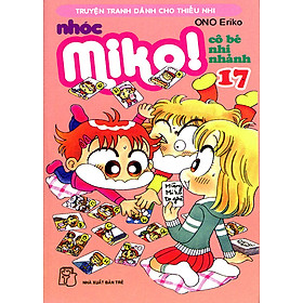 Download sách Nhóc Miko: Cô Bé Nhí Nhảnh - Tập 17