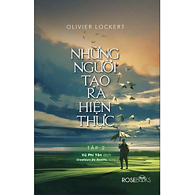 Những Người Tạo Ra Hiện Thực (Tập 2)