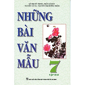 Nơi bán Những Bài Văn Mẫu Lớp 7 (Tập 2) - Giá Từ -1đ